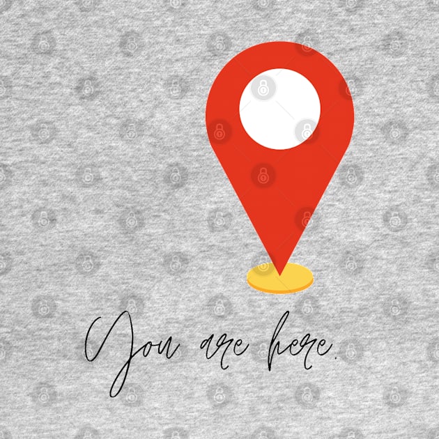 You are here. by TheDesigNook